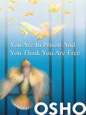 cover image of You Are in Prison and You Think You Are Free